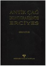Antik Çağ İkonografisinde Erciyes (Ciltli)