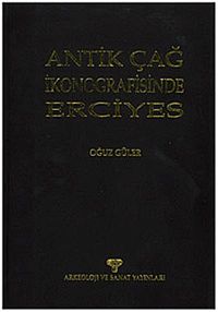 Antik Çağ İkonografisinde Erciyes (Ciltli)