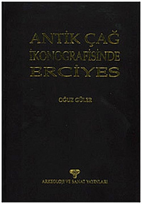 Antik Çağ İkonografisinde Erciyes (Ciltli)