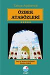 &Ouml;zbek Atas&ouml;zleri (T&uuml;rk&ccedil;e A&ccedil;ıklamalı)