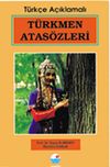 T&uuml;rkmen Atas&ouml;zleri (T&uuml;rk&ccedil;e A&ccedil;ıklamalı)