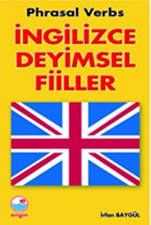 İngilizce Deyimsel Fiiller (Phrasal Verbs)