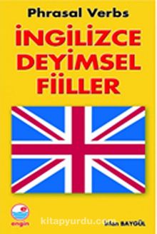 İngilizce Deyimsel Fiiller (Phrasal Verbs) - Kolektif