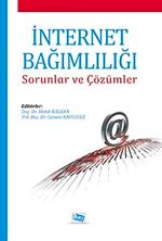İnternet Bağımlılığı Sorunlar ve Çözümler