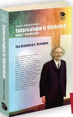 Tutarsızlığın İz Sürücüsü Dilde /Düşüncede & Teo Grünberg'e Armağan