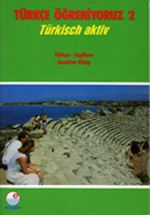 Türkçe Öğreniyoruz 2 & Türkisch Aktiv / Türkçe-İngilizce Anahtar Kitap