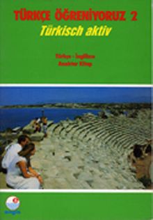 Türkçe Öğreniyoruz 2 & Türkisch Aktiv / Türkçe-İngilizce Anahtar Kitap