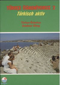 Türkçe Öğreniyoruz 2 & Türkisch Aktiv / Türkçe-Özbekçe Anahtar Kitap