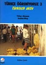 Türkçe Öğreniyoruz 3 / Türkisch Aktiv / Türkçe-Almanca Anahtar Kitap