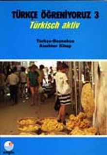 Türkçe Öğreniyoruz 3 & Türkisch Aktiv / Türkçe-Boşnakça Anahtar Kitap