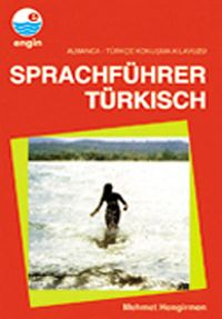 Almanca Konuşma Kılavuzu / Sprachführer Türkısch (Almanca-Türkçe)