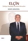El&ccedil;in & Edebiyat Sosyolojisi A&ccedil;ısından Romanları