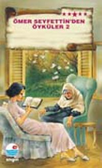 Ömer Seyfettin'den Öyküler -2