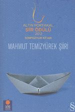 Altın Portakal Şiir Ödülü 2012 Sempozyum Kitabı / Mahmut Temizyürek Şiiri