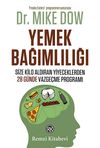 Yemek Bağımlılığı & Size Kilo Aldıran Yiyeceklerden 28 G&uuml;nde Vazge&ccedil;me Programı