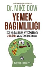 Yemek Bağımlılığı & Size Kilo Aldıran Yiyeceklerden 28 Günde Vazgeçme Programı