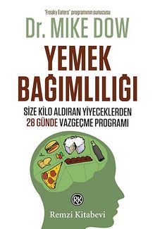 Yemek Bağımlılığı & Size Kilo Aldıran Yiyeceklerden 28 Günde Vazgeçme Programı