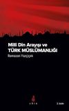 Milli Din Arayışı ve T&uuml;rk M&uuml;sl&uuml;manlığı