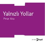 Yalnızlı Yollar
