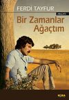 Bir Zamanlar Ağa&ccedil;tım