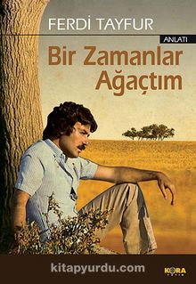 Bir Zamanlar Ağaçtım - Ferdi Tayfur