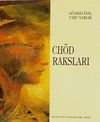 Ch&ouml;d Raksları / Şiir Dizisi -1