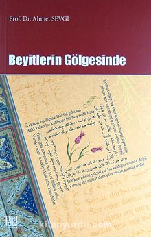 Beyitlerin Gölgesinde - Prof. Dr. Ahmet Sevgi