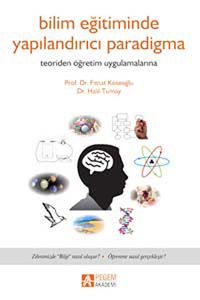 Bilim Eğitiminde Yapılandırıcı Paradigma & Teoriden Öğretim Uygulamalarına