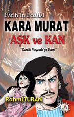 Fatih'in Fedaisi Kara Murat - Aşk ve Kan & Kazıklı Voyvoda'ya Karşı