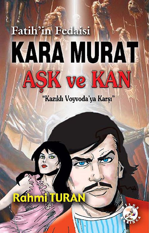 Fatih'in Fedaisi Kara Murat - Aşk ve Kan & Kazıklı Voyvoda'ya Karşı