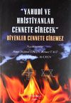 "Yahudi ve Hristiyanlar Cennete Girecek" Diyenler Cennete Giremez