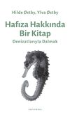 Hafıza Hakkında Bir Kitap & Denizatlarıyla Dalmak