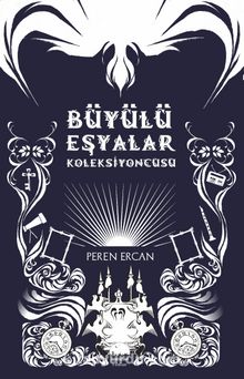 Büyülü Eşyalar Koleksiyoncusu - Peren Ercan