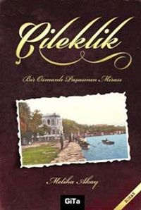 Çileklik & Bir Osmanlı Paşasının Mirası