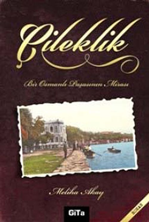 Çileklik & Bir Osmanlı Paşasının Mirası