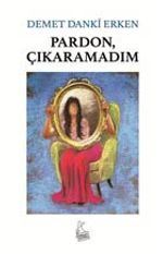 Pardon Çıkaramadım