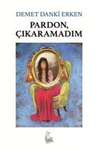 Pardon Çıkaramadım