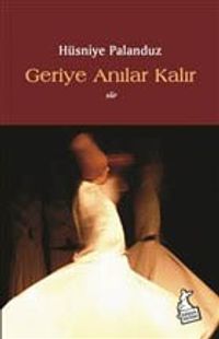 Geriye Anılar Kalır