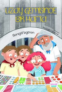 Uzay Gemisinde Bir Hafta - Bengül İzgören