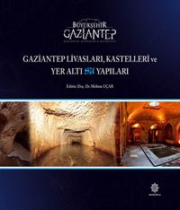 Gaziantep Livasları, Kastelleri ve Yer Altı Su Yapıları