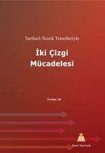 Tarihsel - Teorik Temelleriyle İki Çizgi Mücadelesi
