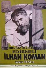 Tıraşsız Heykeltıraş Edirneli  İlhan Koman