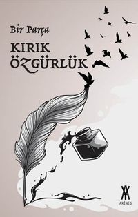 Bir Parça Kırık Özgürlük