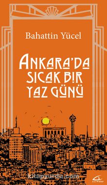 Ankara’da Sıcak Bir Yaz Günü