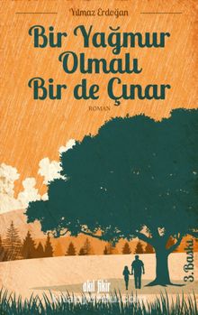 Bir Yağmur Olmalı Bir De Çınar - Yılmaz Erdoğan