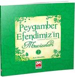 Peygamber Efendimiz'in Mucizeleri 2