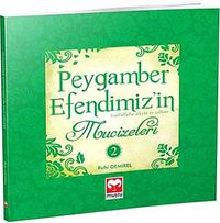 Peygamber Efendimiz'in Mucizeleri 2
