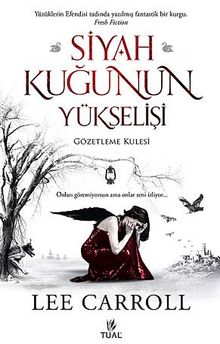 Siyah Kuğunun Yükselişi & Gözetleme Kulesi