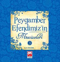 Peygamber Efendimiz'in Mucizeleri 3