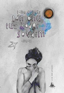 Ben Onu Tuz Kadar Sevdim